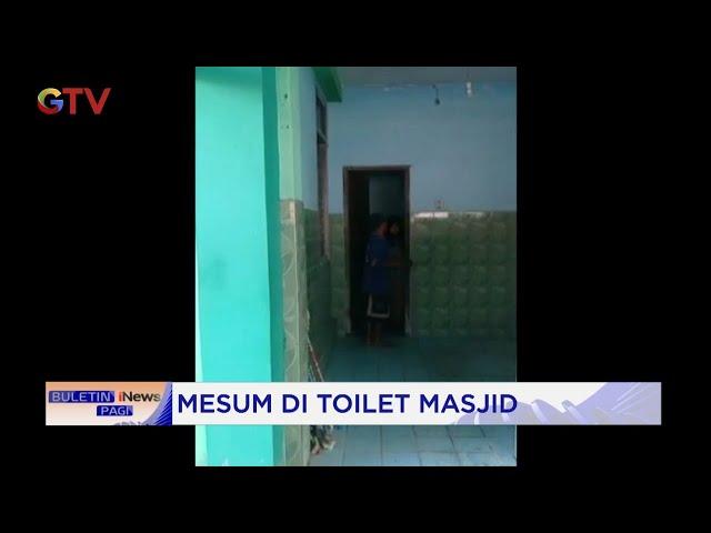 Kepergok! Pasangan Remaja SMP di Grobogan Mesum di Toilet Masjid #BuletiniNewsPagi 02/11