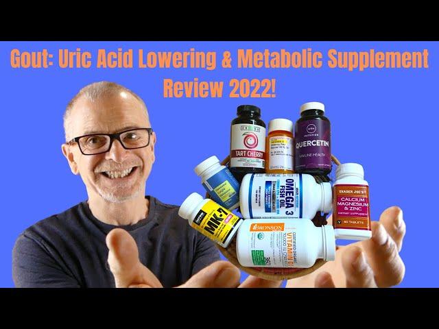 Gout: Uric Acid Lowering & Metabolic Supplements Review 2022!