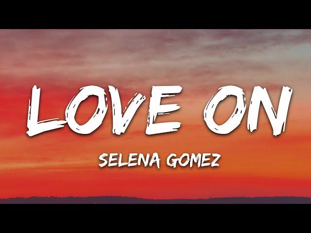 Selena Gomez - Love On (Lyrics)