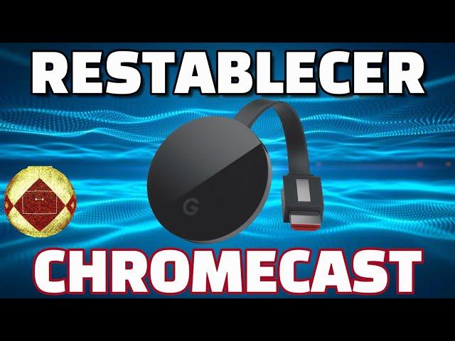 Restablecer fábrica Chromecast Dispositivo no confiable ACTUALIZAR FIRMWARE UPDATE Untrusted Device