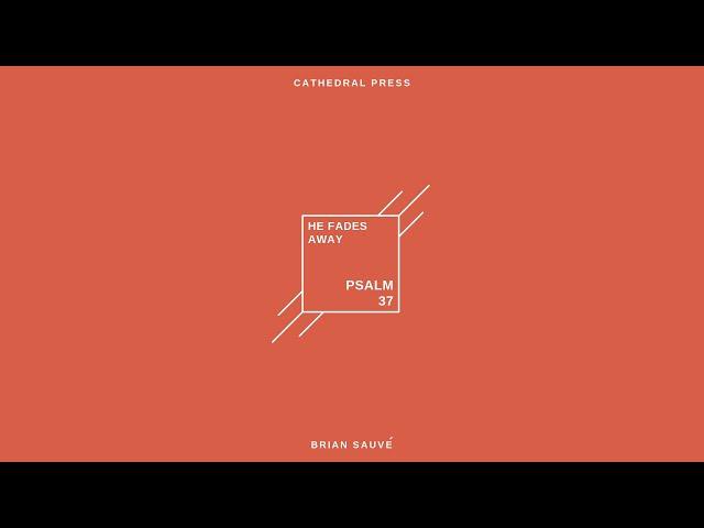 Fret Not Thyself At Evil Men (Psalm 37:1–11) [Lyric Video]