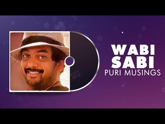 Wabi Sabi | Puri Musings by Puri Jagannadh | Puri Connects | Charmme Kaur