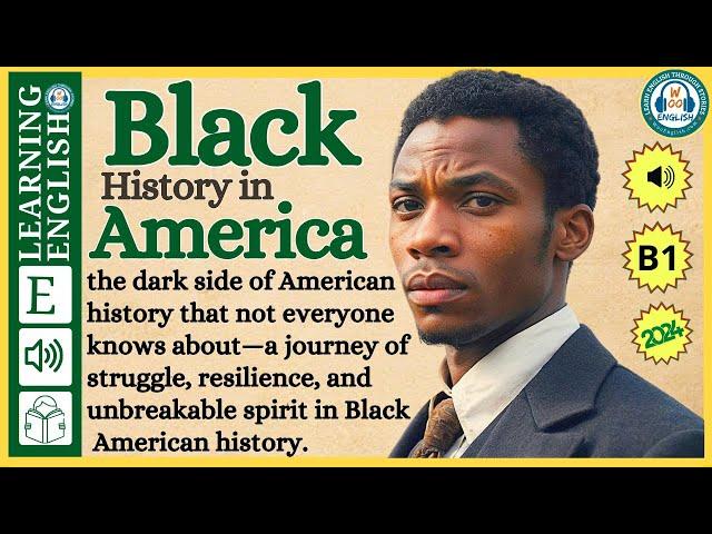 Improve your English  ⭐  Very Interesting Story - Level 3 -  Black History in America  | WooEnglish