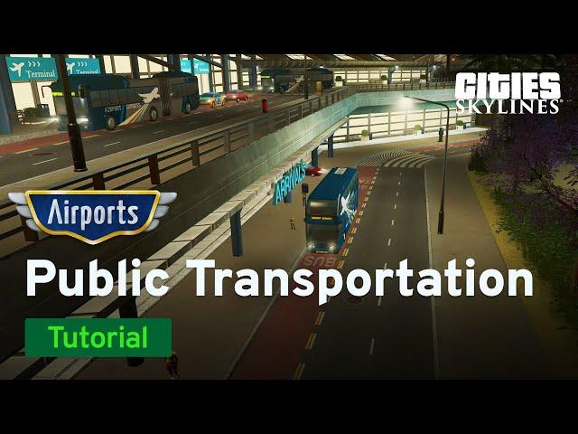 Public Transportation with City Planner Plays | Airports Tutorial Part 3 | Cities: Skylines