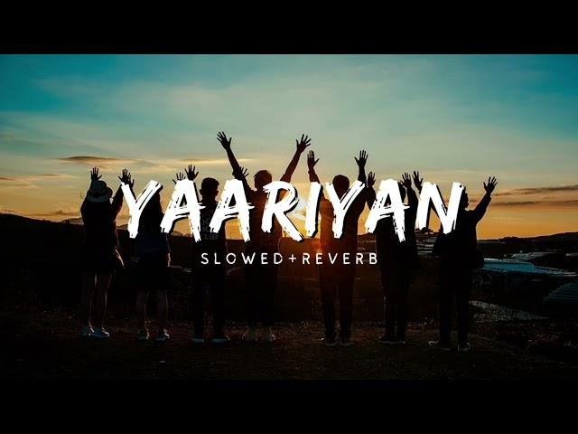 YAARIYAN (Slowed and reverb)  Billa Sonipat Ala | Deepty | Latest Haryanvi Songs 2024