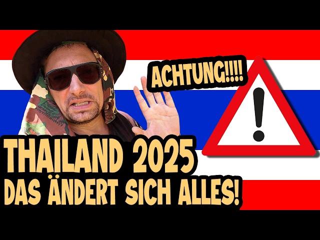 THAILAND 2025: Du glaubst nicht was sich alles ändert! 