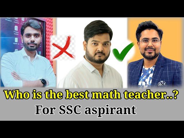 Who is the best math teacher | For ssc aspirants | Gagan sir | Aditya sir | Remo sir | Abhishek ojha