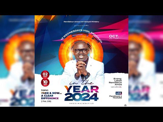 IN THE YEAR 2024  || OCT EDITION || EVANG. LEKAN REMILEKUN AMOS