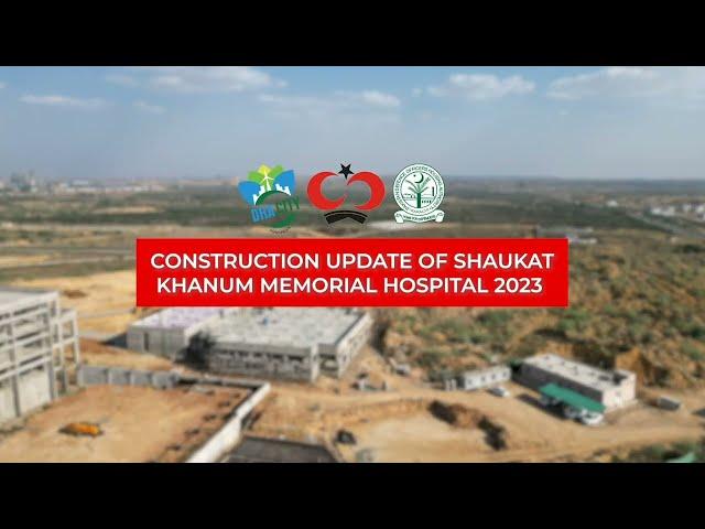 DHA CITY KARACHI | SHAUKAT KHANUM MEMORIAL HOSPITAL | COMPLETED BY DECEMBER 2023