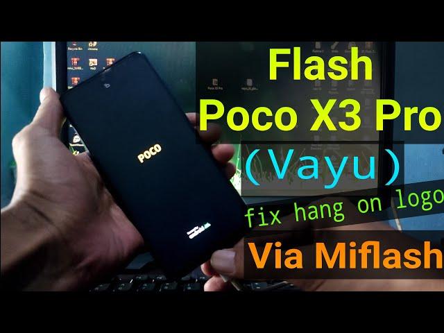 Flash Poco X3 Pro Via Miflash