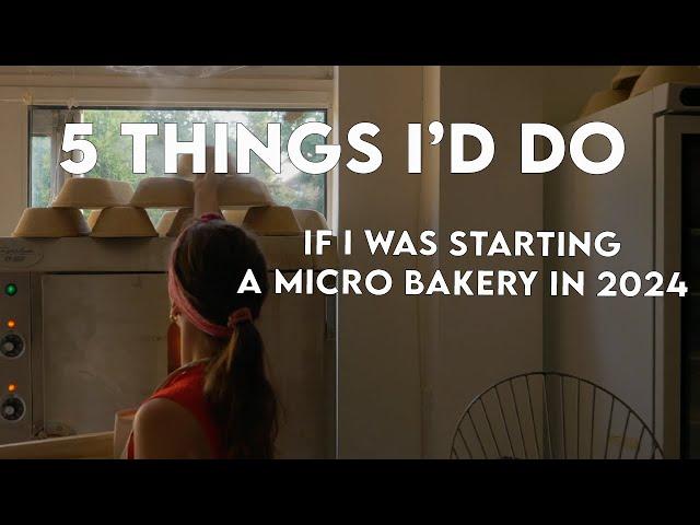 5 things I'd do if I were starting a micro bakery in 2024!