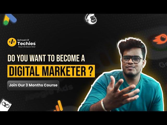 What is Digital Marketing? Course Explainer Video | School Of Techies