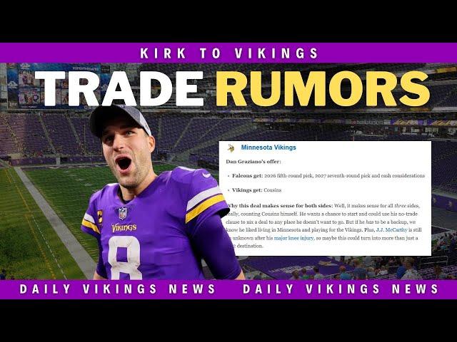 Kirk Cousins to Vikings Trade Rumors .... Continue Not to Die