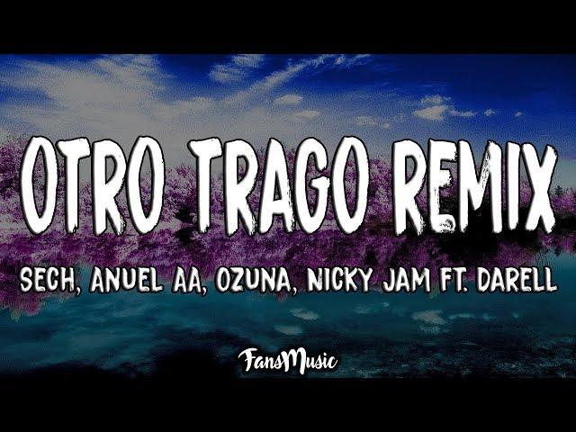 Sech - Otro Trago (Remix) ft. Darell, Nicky Jam, Ozuna, Anuel AA (Letra/Lyrics)