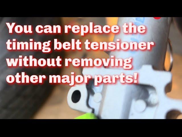 Replacing Honda Pilot timing belt tensioner with engine rattle on cold start