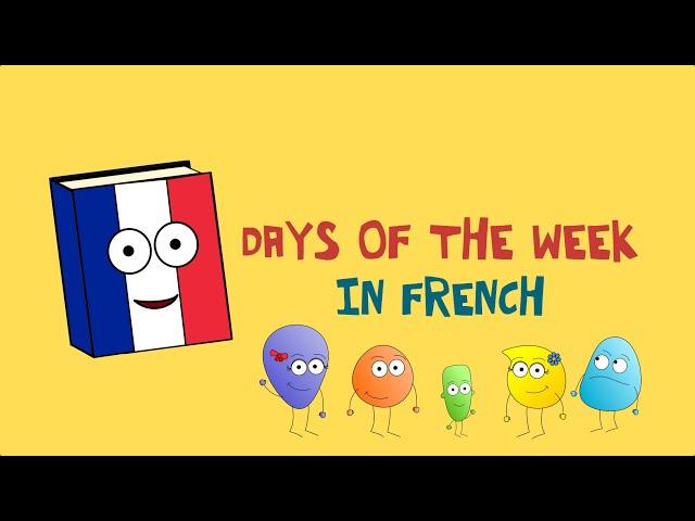  French days of the week children's song | Les jours de la semaine pour les enfants