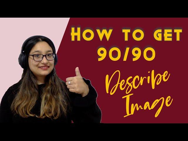 Describe Image pte | Tips, Templates and Tricks | 90/90 | Milestone Study