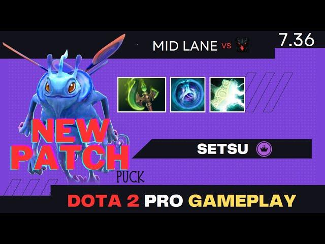  NEW PATCH 7.36a! Setsu - Puck Mid match MVP vs Shadow Fiend | Dota 2 Pro Gameplay Full Game