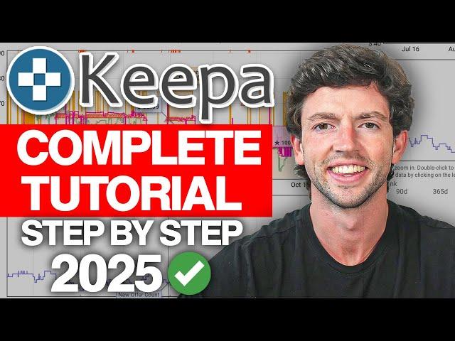 How To Use Keepa For Amazon FBA COMPLETE Tutorial (2025)