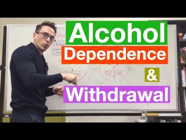 Alcohol Dependence & Withdrawal