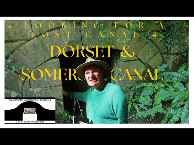 Looking for a Lost Canal 4: The Dorset & Somerset Canal