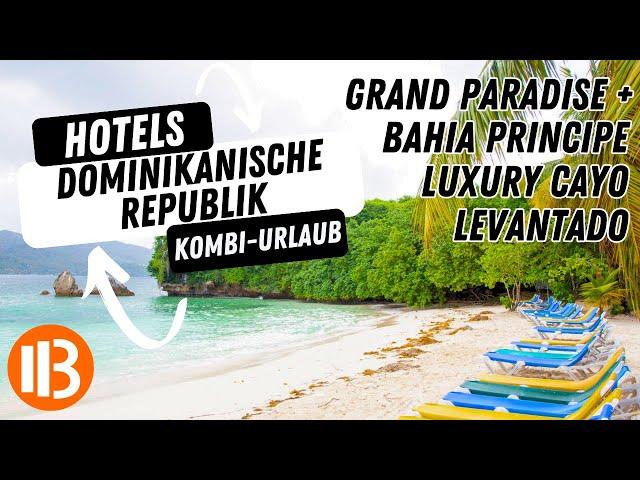 Dominikanische Republik Grand Paradise Samaná Beach Resort & Bahia Principe Luxury Cayo Levantado 