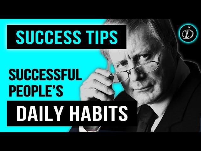 8 Daily Habits Of Successful People - The daily routine you can start Today