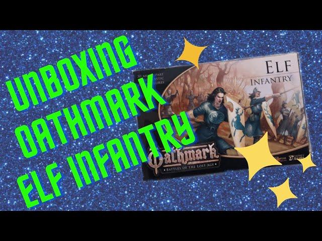 Oathmark Elf Infantry Unboxing 4k