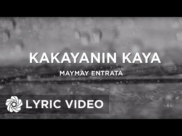 Kakayanin Kaya - Maymay Entrata (Lyrics)