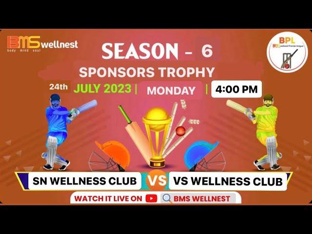 SN-2 WELLNESS CLUB TEAM V/S VS WELLNESS CLUB TEAM | BPL S-6 SPONSAR MATCH | BMS WELLNEST MATCH