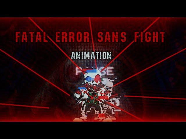 AFTER!TALE: FATAL ERROR SANS FIGHT (ANIMATION)