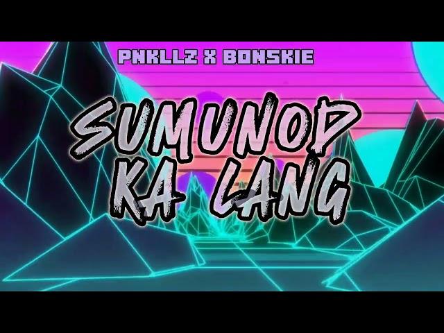 SUMUNOD KALANG - PNKLLZ FT. BONSKIE (OFFICIAL VISUALIZER)