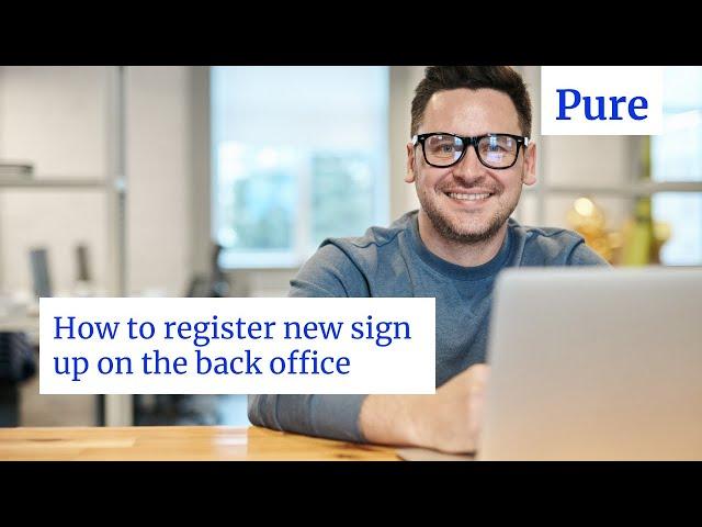 How to register new sign up on your back office