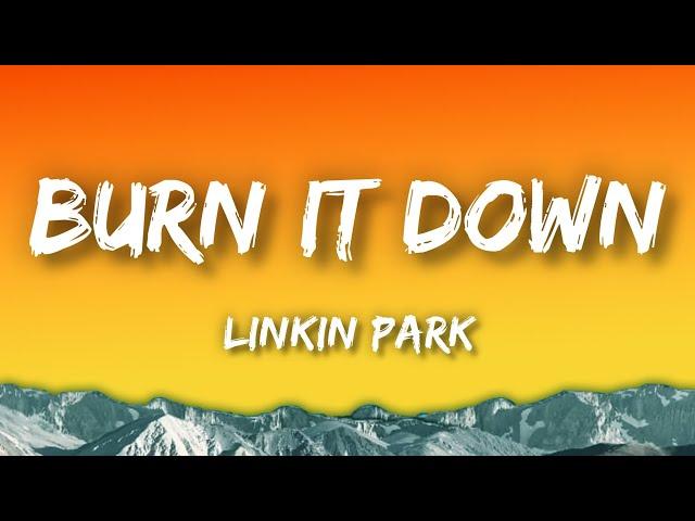 Linkin Park - Burn It Down (Lyrics)