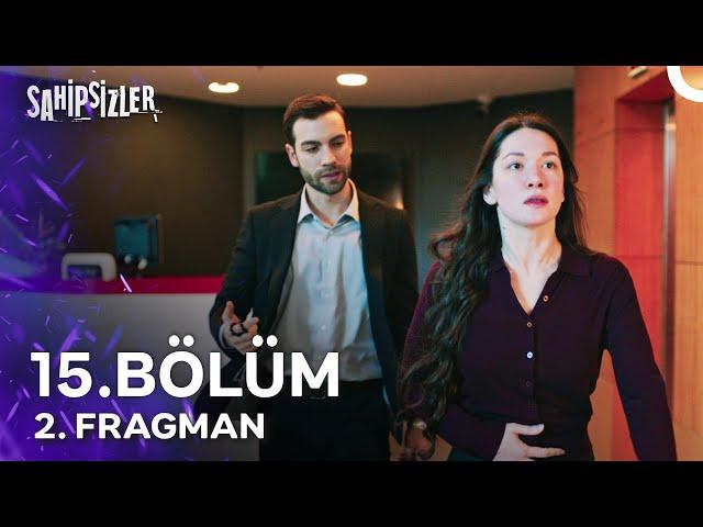 Sahipsizler 15. Bölüm 2. Fragmanı | Beni Canından Çok Sevdiğini Bilmiyordum!