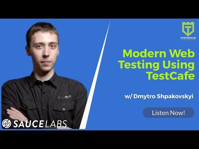 Modern Web Testing Using TestCafe with Dmytro Shpakovskyi