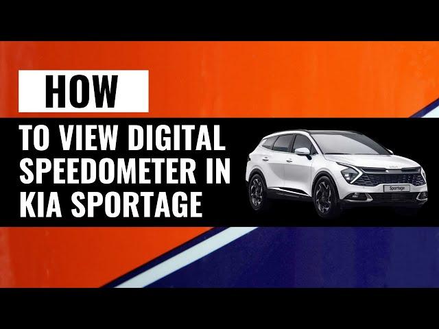 How To View Digital Speedometer IN Kia Sportage (Step-by-Step)