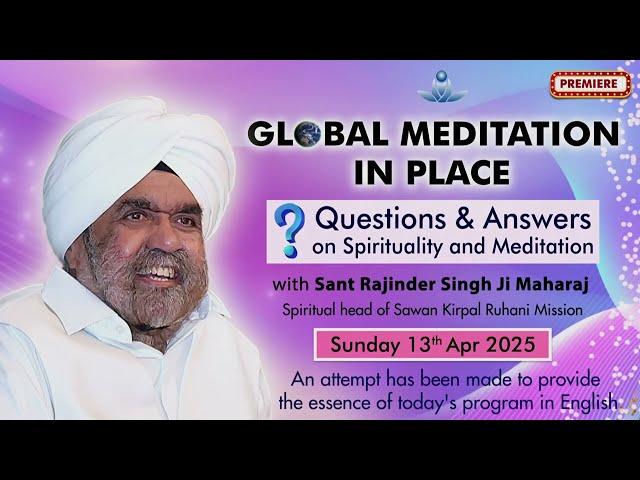 Global Meditation in Place with Sant Rajinder Singh Ji Maharaj (Apr 13, 2025)