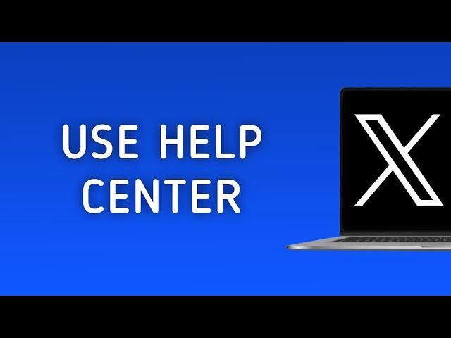 How To Use Help Center On X (Twitter) On PC