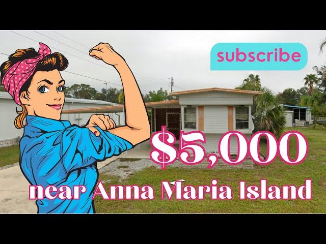 $5k for a Home near Florida's Anna Maria Island ️