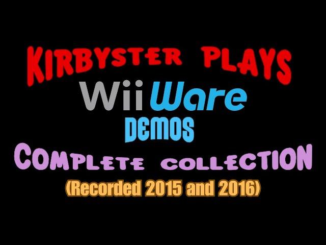 Kirbyster Plays Wiiware Game Demos! (Complete 2015 - 2016 Collection!) || Kirbyster Plays