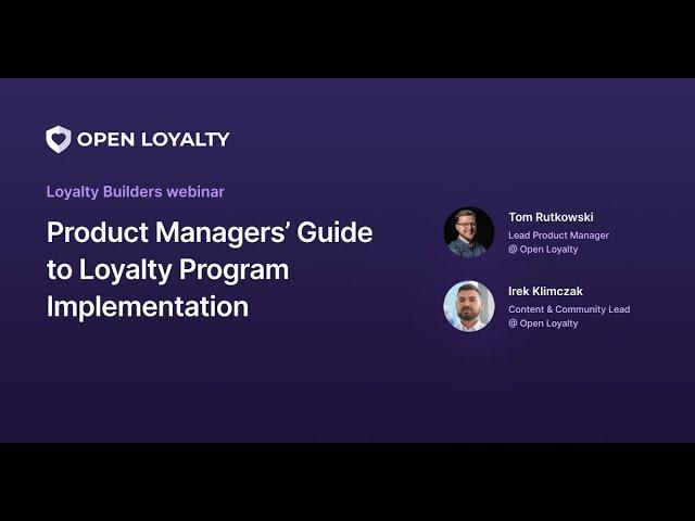 Product Managers’ Guide to Loyalty Program Implementation