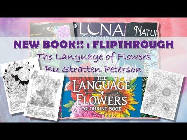 NEW BOOK! FLIP THROUGH | The Language of Flowers by Stratten Peterson | Adult Colouring
