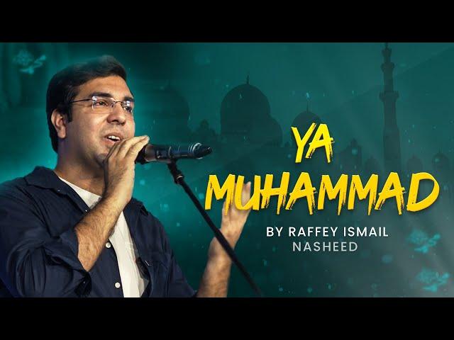 Ya Muhammad by Raffey Ismail at SIST | Arabic Nasheed