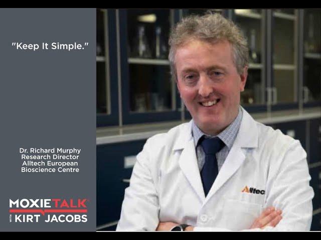  Dr. Richard Murphy-Research Dir.-Alltech-MoxieTalk 