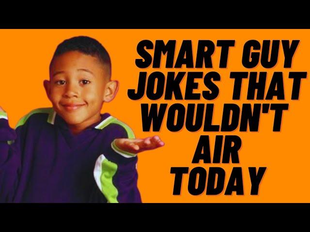 Smart Guy Jokes That Wouldn't Air Today