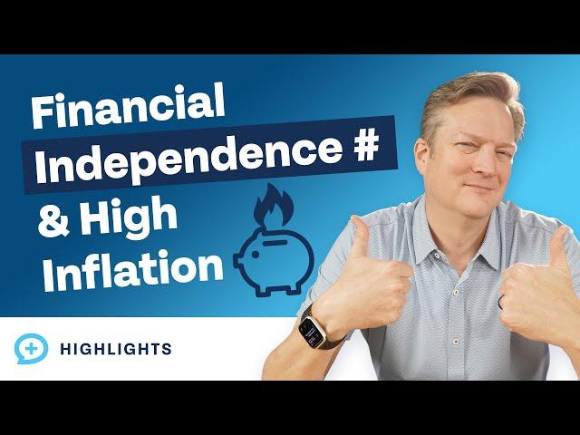 How to Calculate Your Financial Independence Number with Inflation