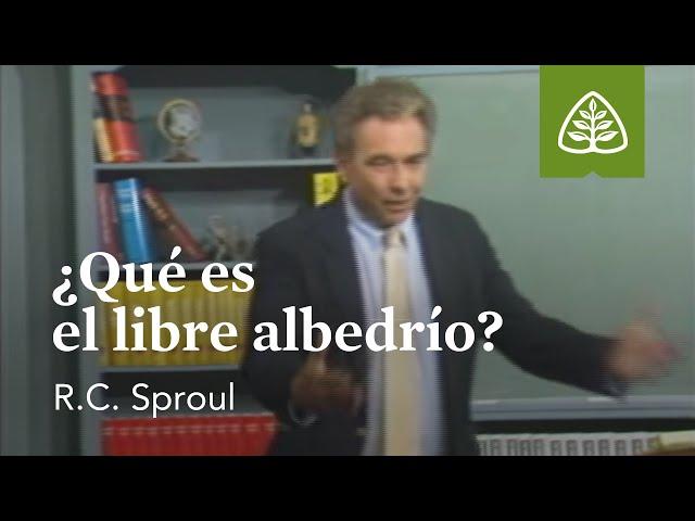 ¿Qué es el libre albedrío?: Escogidos por Dios con R.C. Sproul