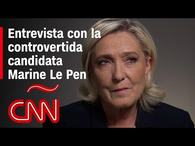 Marine Le Pen: entrevista con la líder de la extrema derecha francesa