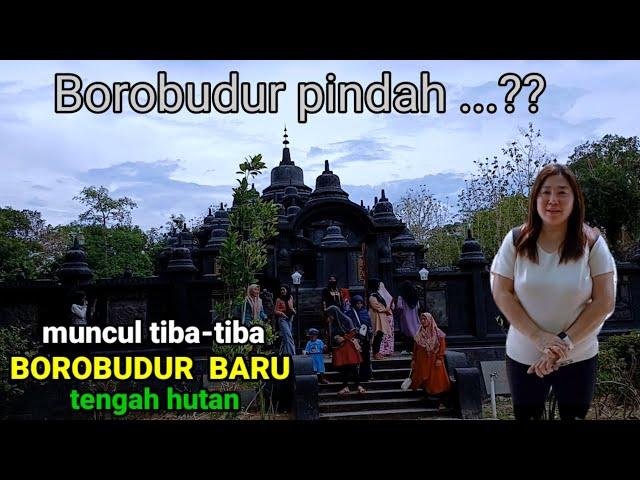 Muncul Borobudur baru dan Kapal Budha diatas Gunung Lasem dikelilingi Hutan perkampungan pelosok.